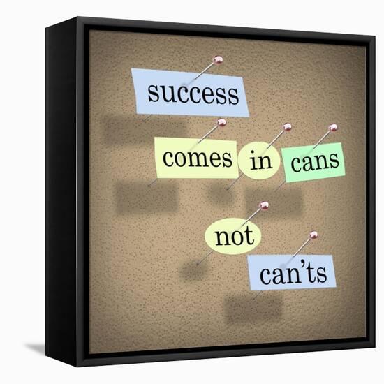 Success Comes in Cans Not Can'ts Saying on Paper Pieces Pinned to a Cork Board-iqoncept-Framed Stretched Canvas
