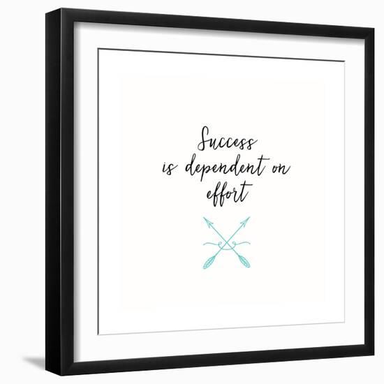 Success & Effort-Bella Dos Santos-Framed Art Print