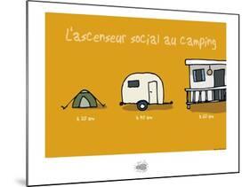 Sud-Mer-Sud-Terre - Ascenseur social au camping-Sylvain Bichicchi-Mounted Art Print