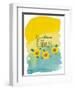 Sunshine and Kindness-Jen Bucheli-Framed Art Print