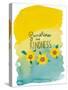 Sunshine and Kindness-Jen Bucheli-Stretched Canvas