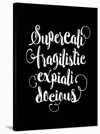 Supercalifragilisticexpialidocious-Brett Wilson-Stretched Canvas