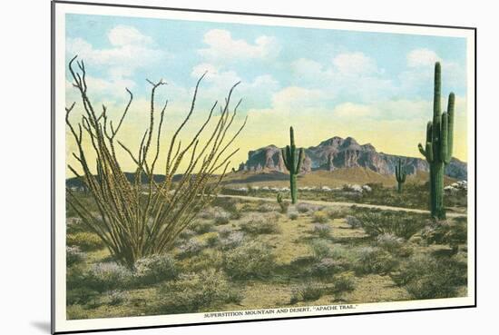 Superstition Mountain, Apache Trail-null-Mounted Art Print