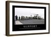 Support: Inspirational Quote and Motivational Poster-null-Framed Photographic Print