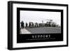 Support: Inspirational Quote and Motivational Poster-null-Framed Photographic Print