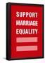 Support Marriage Equality Poster-null-Framed Poster