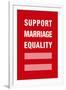 Support Marriage Equality-null-Framed Art Print