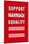 Support Marriage Equality-null-Mounted Art Print