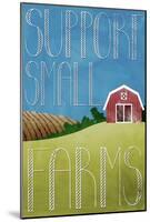 Support Small Farms Poster-null-Mounted Poster