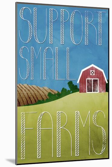 Support Small Farms Poster-null-Mounted Poster