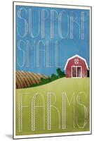 Support Small Farms-null-Mounted Poster