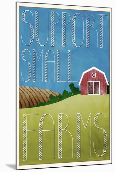 Support Small Farms-null-Mounted Poster