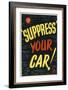 'Suppress' Your Car!-null-Framed Art Print