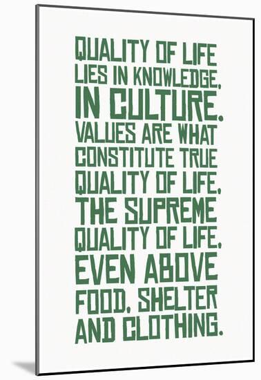 Supreme Quality Of Life-null-Mounted Poster