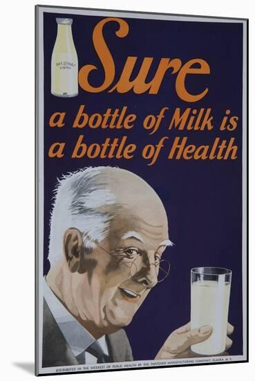 Sure a Bottle of Milk Is a Bottle of Health Poster-null-Mounted Giclee Print