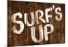Surf's Up Wood-Style-null-Mounted Poster