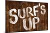 Surf's Up Wood-Style-null-Mounted Poster