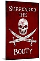 Surrender the Booty Pirate-null-Mounted Poster