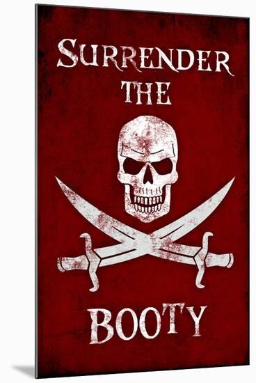 Surrender the Booty Pirate-null-Mounted Poster