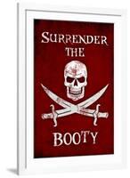 Surrender the Booty Pirate-null-Framed Art Print