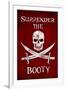 Surrender the Booty Pirate-null-Framed Art Print