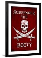 Surrender the Booty Pirate-null-Framed Art Print