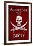 Surrender the Booty Pirate-null-Framed Art Print