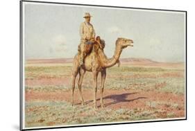 Surveyor on Camelback Reconnoitres the Route for the Trans-Continental Railway-Percy F.s. Spence-Mounted Art Print