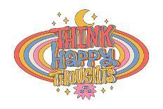 Think Happy Thoughts - Retro 70S 60S Lettering Quote with Hippie Groovy Rainbow, Moon, Stars Isolat-Svetlana Shamshurina-Photographic Print