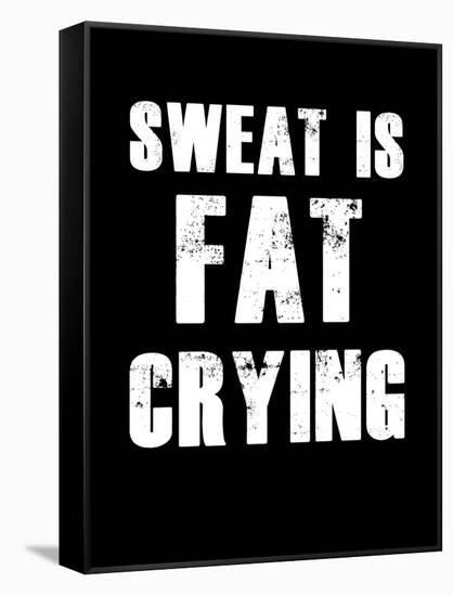 Sweat is Fat Crying-null-Framed Stretched Canvas