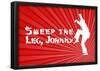 Sweep the Leg-null-Framed Poster