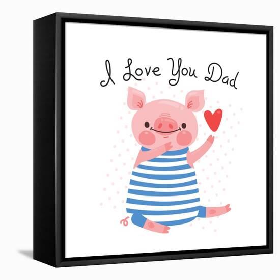 Sweet Pig Declaration of Love - Dad-Baksiabat-Framed Stretched Canvas