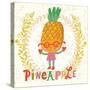 Sweet Pineapple in Funny Cartoon Style. Healthy Concept Card in Vector. Stunning Tasty Background I-smilewithjul-Stretched Canvas