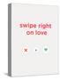 Swipe Right on Love-null-Stretched Canvas