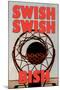 Swish Swish Bish-null-Mounted Poster