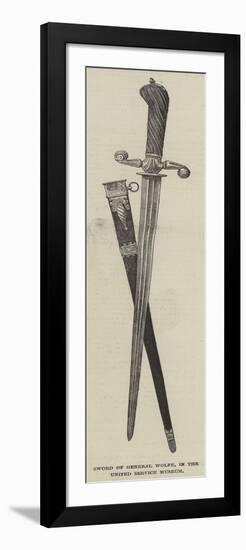 Sword of General Wolfe, in the United Service Museum-null-Framed Giclee Print