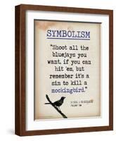 Symbolism (Quote from To Kill a Mockingbird by Harper Lee)-Jeanne Stevenson-Framed Art Print