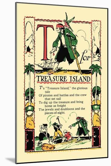 T for Treasure Island-Tony Sarge-Mounted Art Print