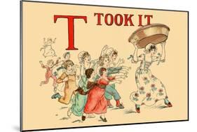 T - Took It-Kate Greenaway-Mounted Art Print