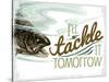 Tackle it Tomorrow 1-null-Stretched Canvas