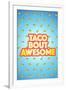 Taco Bout Awesome 2-Kimberly Glover-Framed Giclee Print