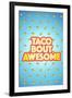 Taco Bout Awesome 2-Kimberly Glover-Framed Giclee Print