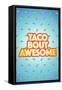 Taco Bout Awesome 2-Kimberly Glover-Framed Stretched Canvas