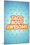 Taco Bout Awesome 2-Kimberly Glover-Mounted Giclee Print