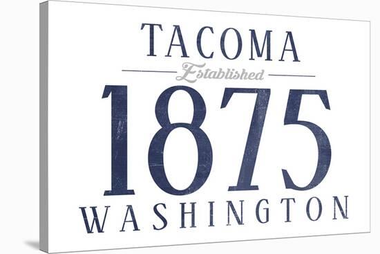 Tacoma, Washington - Established Date (Blue)-Lantern Press-Stretched Canvas