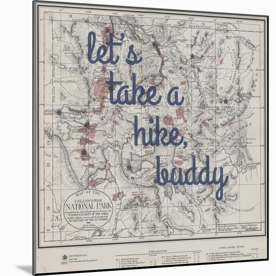 Take a Hike, Buddy - 1881, Yellowstone National Park 1881, Wyoming, United States Map-null-Mounted Giclee Print
