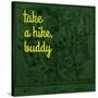 Take a Hike, Buddy - 1881, Yellowstone National Park 1881, Wyoming, United States Map-null-Stretched Canvas