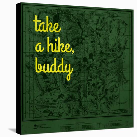 Take a Hike, Buddy - 1881, Yellowstone National Park 1881, Wyoming, United States Map-null-Stretched Canvas