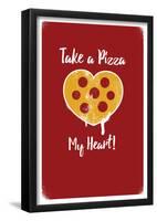 Take A Pizza My Heart - Red-null-Framed Poster