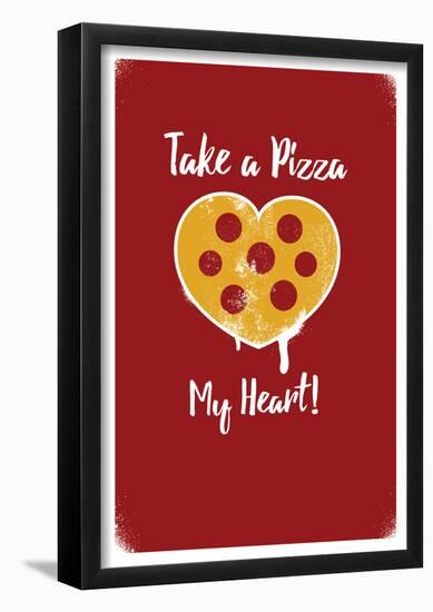 Take A Pizza My Heart - Red-null-Framed Poster